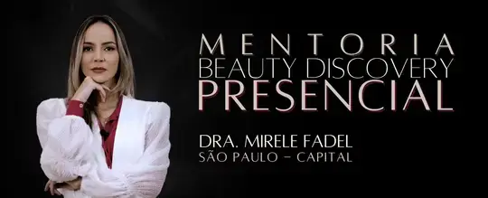 Mentoria Beauty Discovery Presencial - Dra. Mirele Fadel - Beauty Discovery University - São Paulo - Capital - Botões